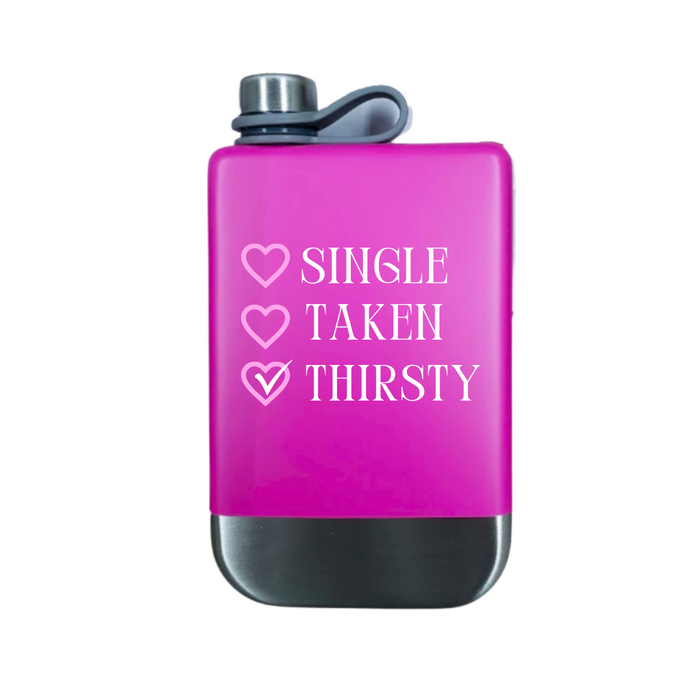 Single, Taken, Thirsty Flask - Pink